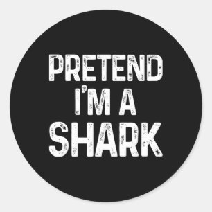 Pretend I'm A Shark Last Minute Fun Halloween Cost Classic Round Sticker
