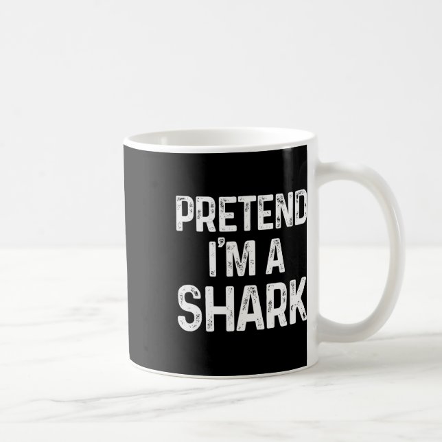 Pretend I'm A Shark Last Minute Fun Halloween Cost Coffee Mug (Right)
