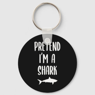 Pretend I'm A Shark - Shark Lover Gifts Key Ring