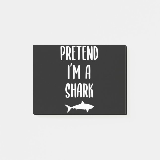 Pretend I'm A Shark - Shark Lover Gifts Post-it Notes (Front)