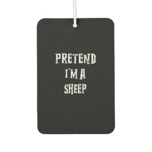 Pretend Im A Sheep Halloween Best Present Car Air Freshener