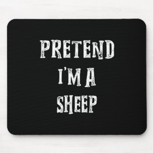 Pretend Im A Sheep Halloween Best Present Mouse Pad