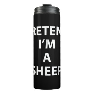 Pretend im a sheep halloween funny party gift thermal tumbler