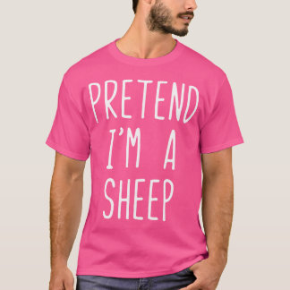 Pretend I'M A Sheep Halloween Lazy Easy T-Shirt