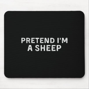 Pretend I'm A Sheep Shirt Lamb Halloween Costume G Mouse Pad