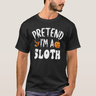 Pretend I'm A Sloth Halloween Costume Men Women Ki T-Shirt