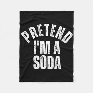 Pretend I'm A Soda Funny Lazy Halloween Costume  Fleece Blanket