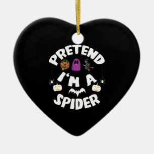 Pretend I'm A Spider Funny Halloween Costume Gift Ceramic Ornament