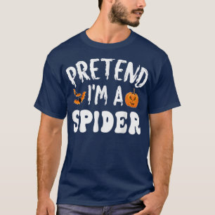 Pretend Im A Spider Halloween Costume Men Women Ki T-Shirt