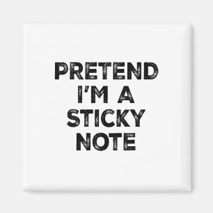 Pretend I'm A Sticky Note Lazy Halloween Costume Magnet