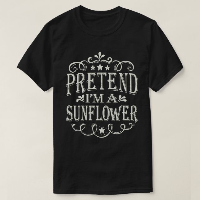 Pretend I'm A Sunflower Easy Halloween Costume T-Shirt (Design Front)