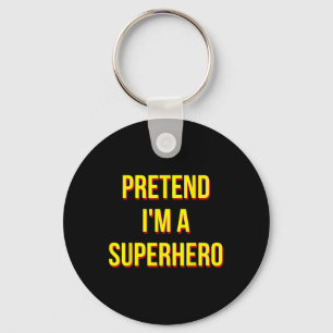 Pretend I'm A Superhero Adult Costume Halloween Bl Key Ring