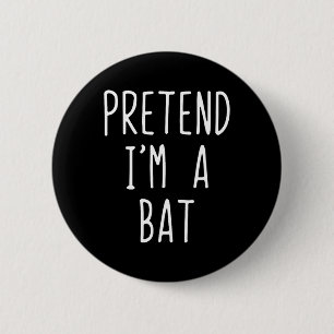 Pretend I'm A T Costume Halloween Funny Lazy Adult 6 Cm Round Badge
