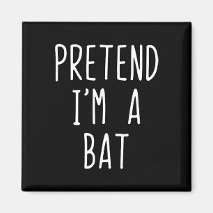 Pretend I'm A T Costume Halloween Funny Lazy Adult Magnet