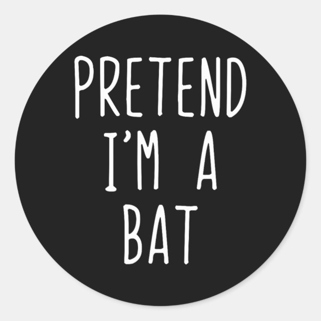 Pretend I'm A T Costume Halloween Lazy Easy  Classic Round Sticker (Front)