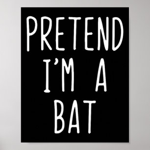 Pretend I'm A T Costume Halloween Lazy Easy  Poster