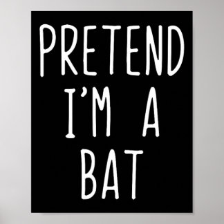 Pretend I'm A T Costume Halloween Lazy Easy  Poster