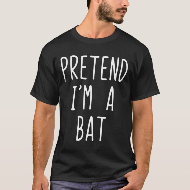 Pretend I'm A T Costume Halloween Lazy Easy  T-Shirt (Front)