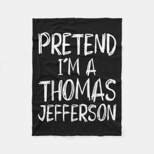 Pretend I'm A Thomas Jefferson Costume Halloween P Fleece Blanket