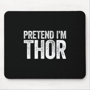 Pretend Im A Thor Shirt Adult Kids Men Women Fairy Mouse Pad
