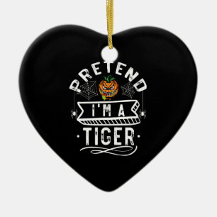Pretend I'm A Tiger Funny Halloween Costume Gift Ceramic Ornament