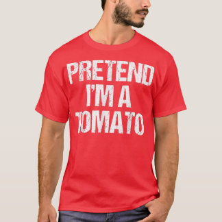 Pretend I'm a Tomato Costume Funny Lazy Halloween T-Shirt