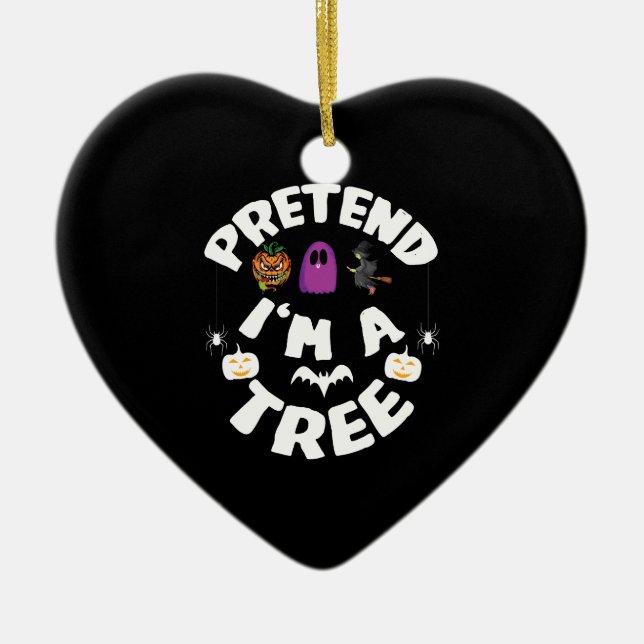 Pretend I'm A Tree Funny Halloween Costume Gift Ceramic Ornament (Front)