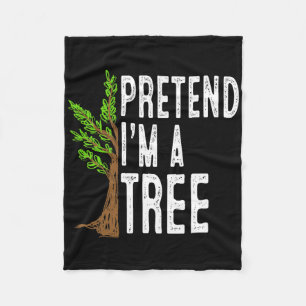 Pretend I'm A Tree Funny Lazy Halloween Costume  Fleece Blanket