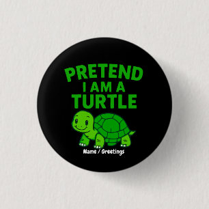 Pretend I'm A Turtle Halloween Christmas Costume 3 Cm Round Badge