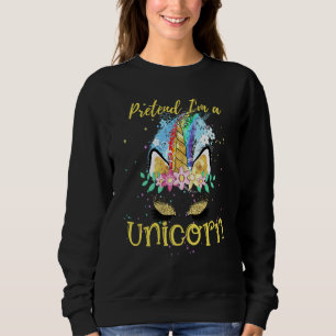 Pretend I'm a Unicorn Costume Rainbow Sparkles Flo Sweatshirt