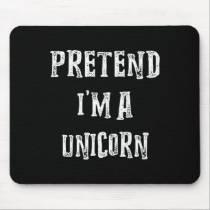 Pretend I'm A Unicorn Halloween Costume Couples Ma Mouse Pad