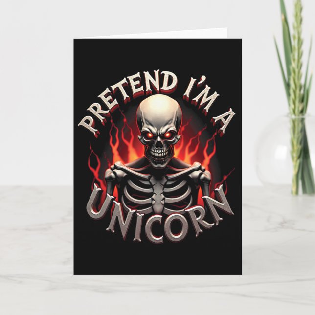 Pretend I'm A Unicorn Skeleton Funny Easy Hallowee Card (Front)