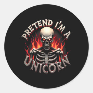 Pretend I'm A Unicorn Skeleton Funny Easy Hallowee Classic Round Sticker