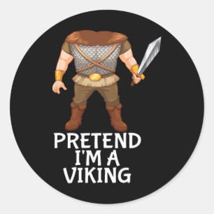 Pretend I'm A Viking Funny Lazy Halloween Costume Classic Round Sticker
