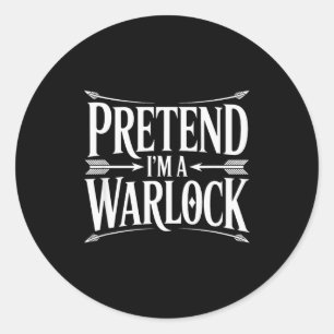 Pretend Im A Warlock Fantasy Magic Wizard Roleplay Classic Round Sticker