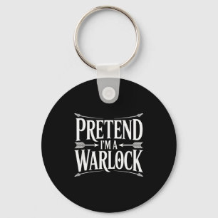 Pretend Im A Warlock Fantasy Magic Wizard Roleplay Key Ring