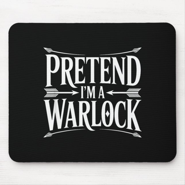 Pretend Im A Warlock Fantasy Magic Wizard Roleplay Mouse Pad (Front)