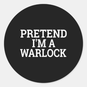 Pretend I'm A Warlock Lazy Halloween Easy Costume Classic Round Sticker