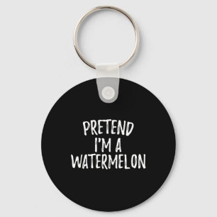 Pretend I'm A Watermelon Funny Halloween Costume Key Ring