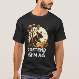 PRETEND I'M A WOBATS T-Shirt