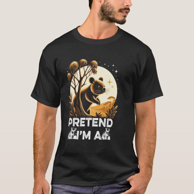 PRETEND I'M A WOBATS T-Shirt (Front)