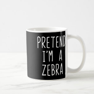 Pretend I'm A Zebra Costume Halloween Funny Lazy A Coffee Mug