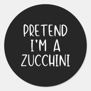 Pretend I'm A Zucchini Costume Halloween Simple Fu Classic Round Sticker