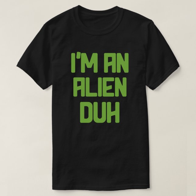 Pretend I'm An Alien Easy Halloween Costume Party T-Shirt (Design Front)