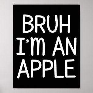 Pretend I'm An Apple Funny Lazy Halloween Costume Poster