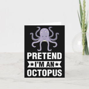 Pretend Im An Octopus Funny Halloween Costume Card