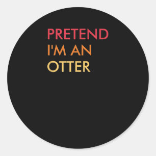 Pretend I'm An Otter Halloween Party Costume Classic Round Sticker