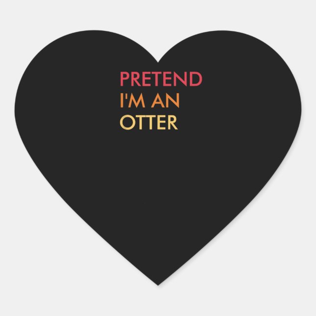 Pretend I'm An Otter Lazy Halloween Party Costume Heart Sticker (Front)