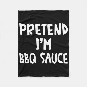 Pretend I'm Bbq Sauce Matching Costume Lazy Easy H Fleece Blanket