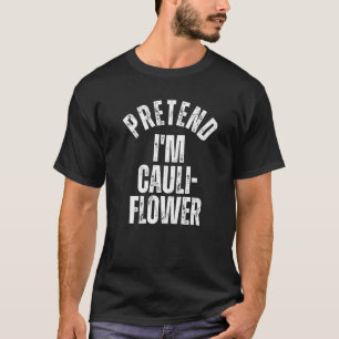 Pretend I'm Cauliflower Lazy Couples Halloween Cos T-Shirt
